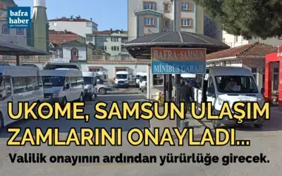UKOME, Samsun ulaşım zamlarını onayladı, sıra valilik onayında
