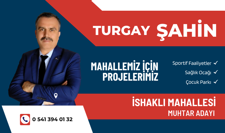 İshaklı Mahallesi Muhtar Adayı Turgay Şahin - Bafra Belediyesi çalışanı Turgay Şahin İshaklı Mahallesi Muhtar Adaylığını açıkladı.