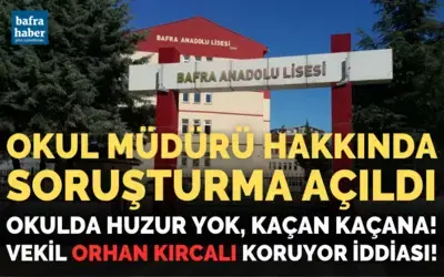 Okul Müdürü hakkında soruşturma açıldı!