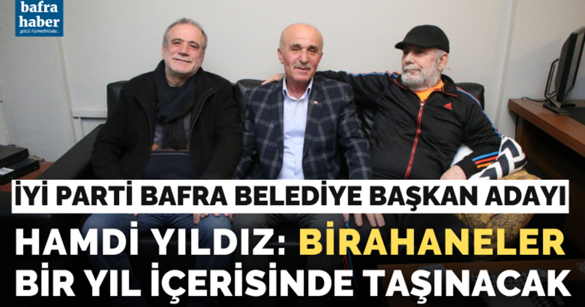 İyi Parti Belediye Başkanı Hamdi Yıldız:  Birahaneler Bir Yıl İçerisinde Taşınacak