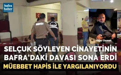 Selçuk Söyleyen Cinayetinin Davası Sona Erdi
