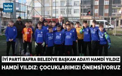 İyi Parti Belediye Başkanı Hamdi Yıldız: Çocuklarımızı Önemsiyoruz