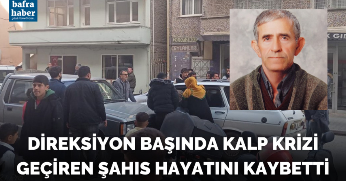 Direksiyon Başında Kalp Krizi Geçiren Şahıs Hayatını Kaybetti