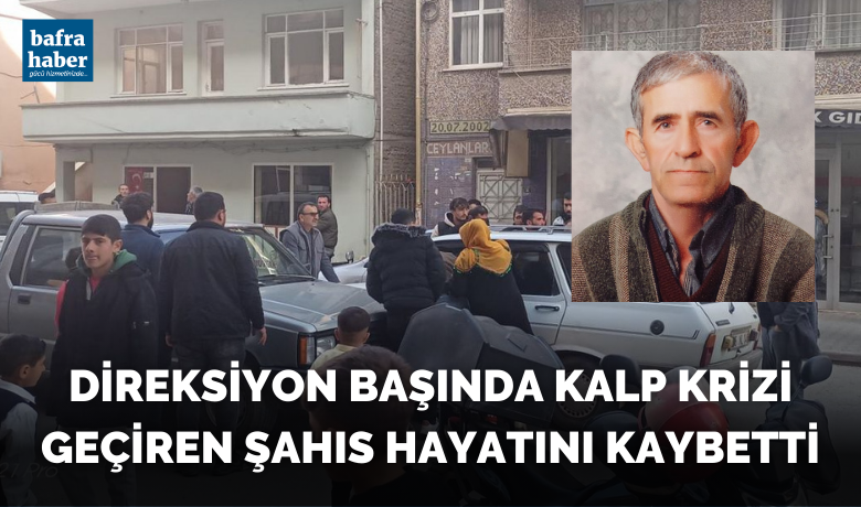Direksiyon Başında Kalp KriziGeçiren Şahıs Hayatını Kaybetti - Samsun’un Bafra ilçesinde yaşanan olayda, direksiyon başında kalp krizi geçiren şahıs hayatını kaybetti.