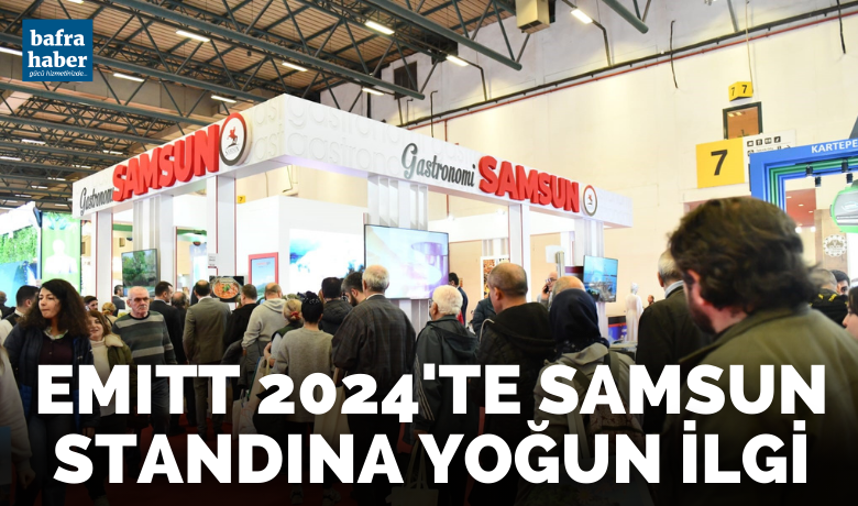 EMITT 2024’te Samsun standına yoğun ilgi - Dünyanın en büyük 5 turizm fuarından birisi olan 27. Doğu Akdeniz Uluslararası Turizm ve Seyahat Fuarı EMITT 2024’te Samsun’un turizm ve gastronomi stantları yoğun ilgi gördü.