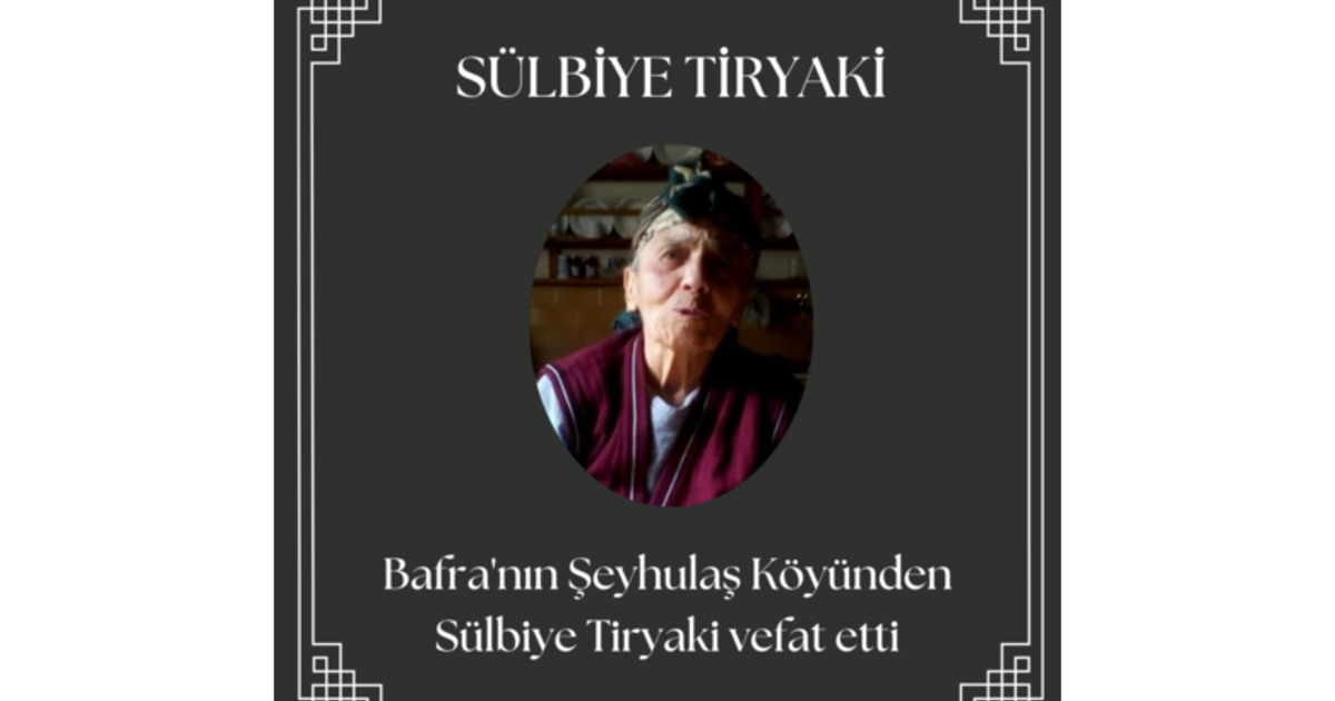 Sülbiye Tiryaki Vefat Etti