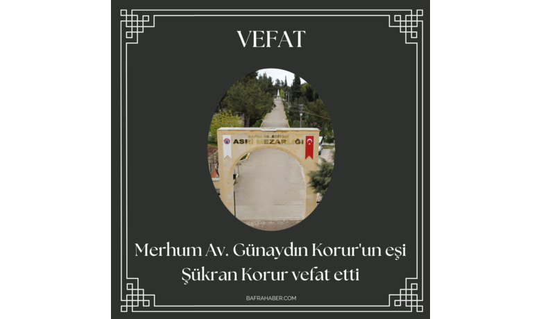 Şükran Korur Vefat Etti - Merhum Av. Günaydın Korur'un eşi Şükran Korur vefat etti.