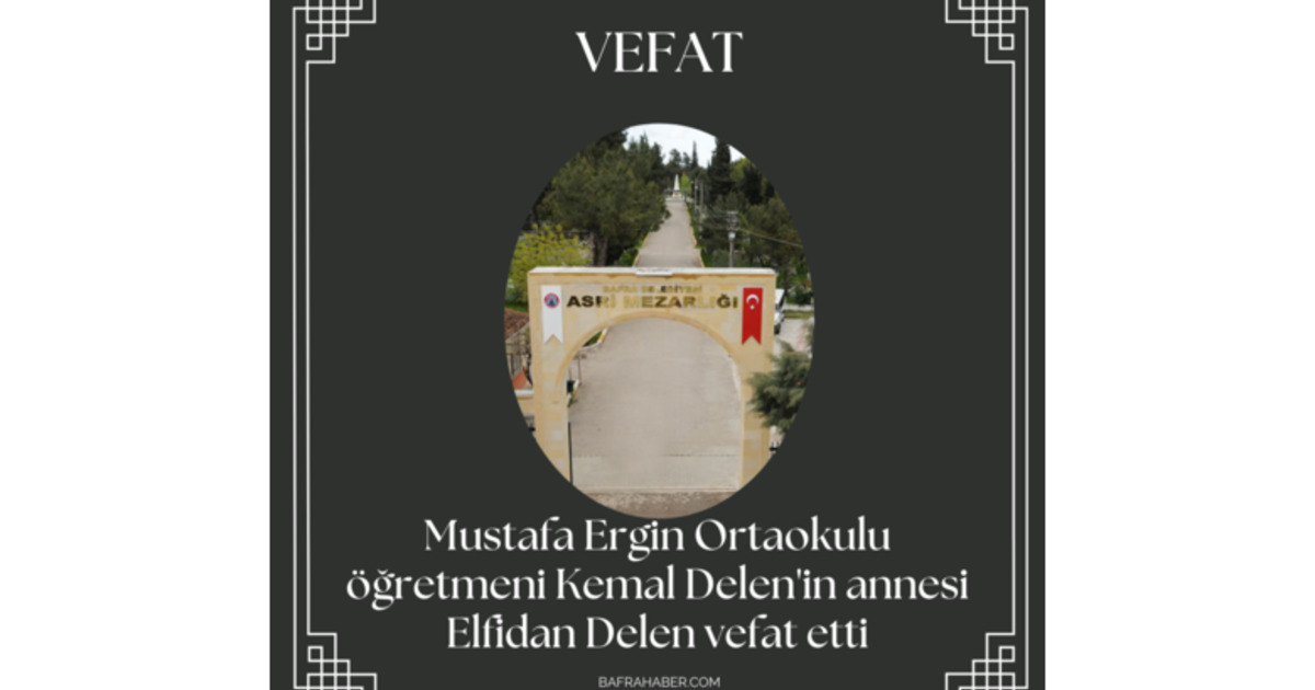 Elfidan Delen Vefat Etti