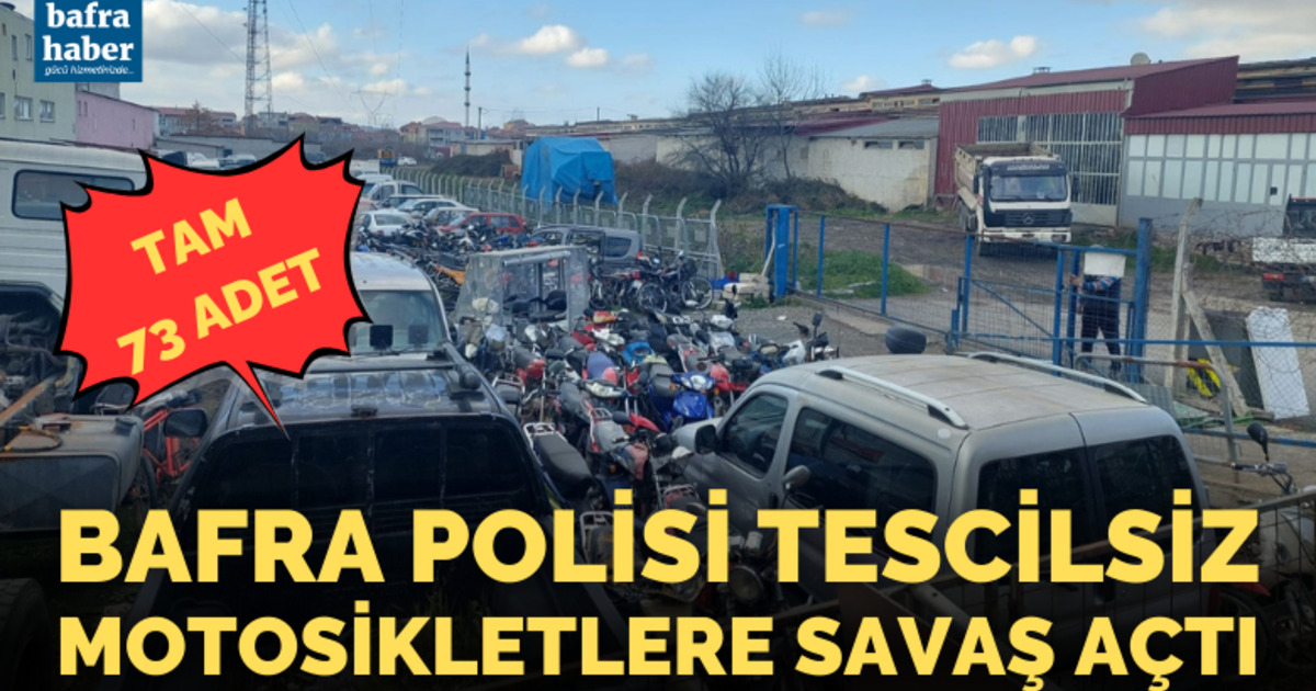 Bafra Polisi tescilsiz motosikletlere savaş açtı