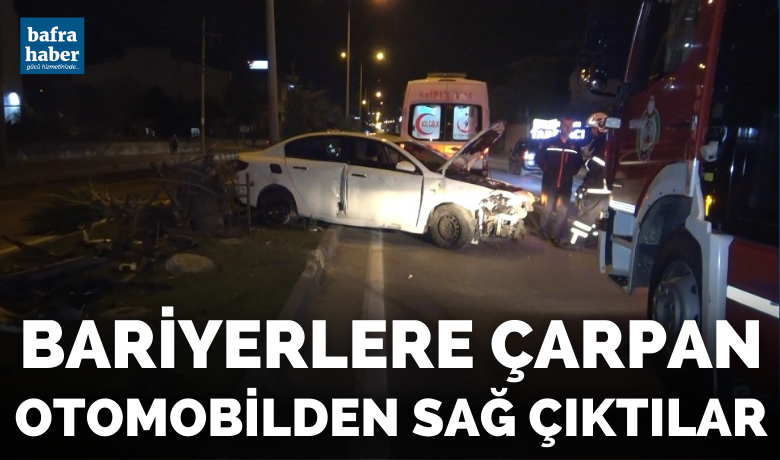 Bariyerlere çarpan otomobilden sağ çıktılar