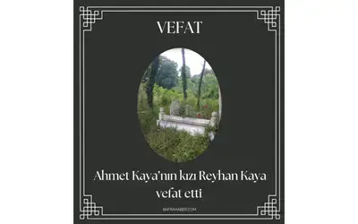 Reyhan Kaya Vefat Etti