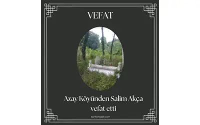 Salim Akça Vefat Etti