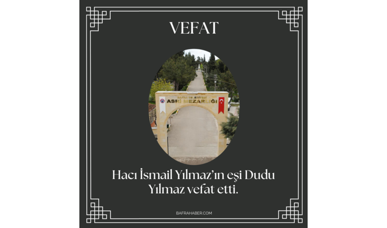 Dudu Yılmaz Vefat Etti - 