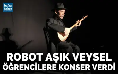 Robot Aşık Veysel öğrencilere konser verdi