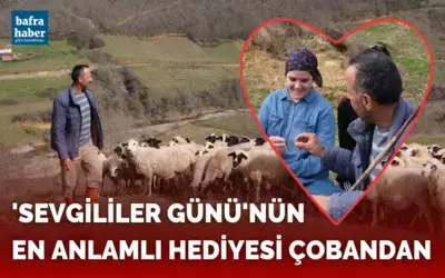 ’Sevgililer Günü’nün en anlamlı hediyesi çobandan