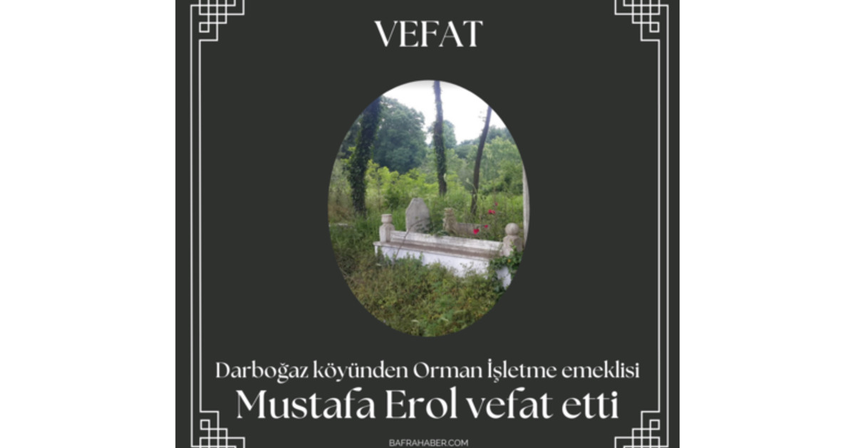 Mustafa Erol Vefat Etti