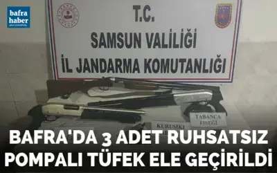 Bafra’da 3 adet ruhsatsız tüfek ele geçirildi