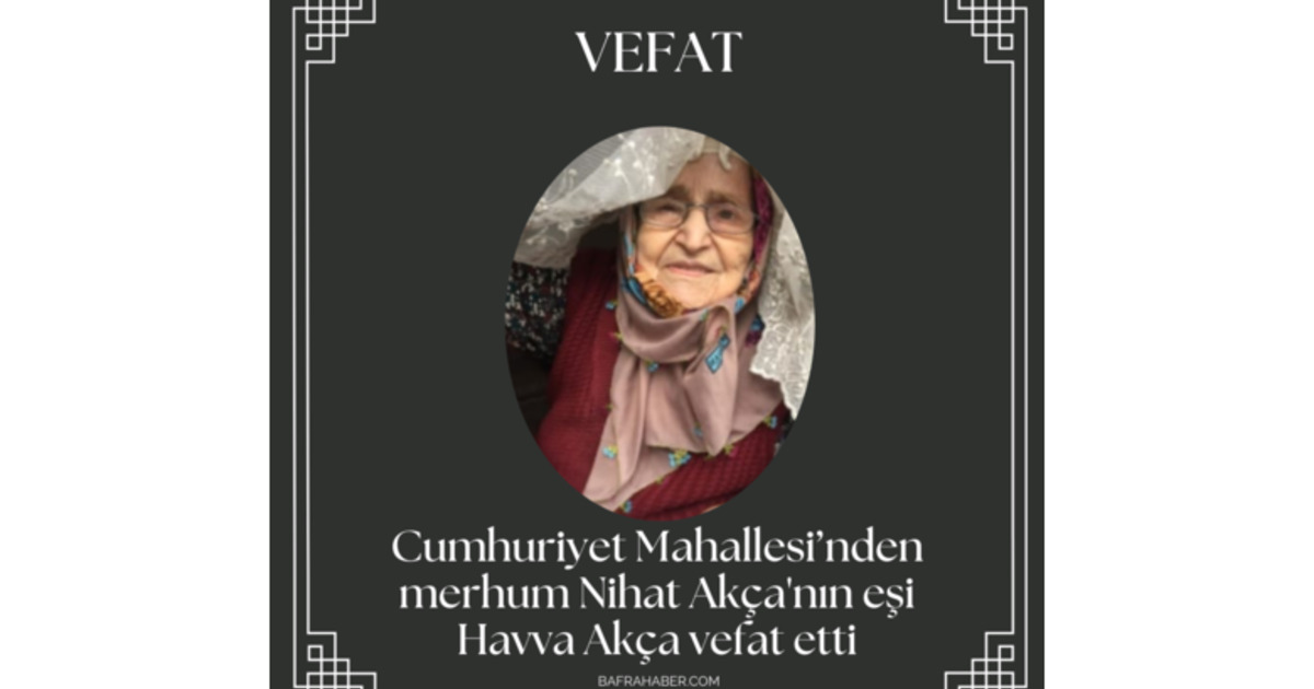 Havva Akça Vefat Etti