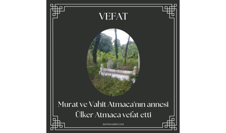 Ülker Atmaca Vefat Etti - Murat Atmaca'nın annesi Ülker Atmaca vefat etti.