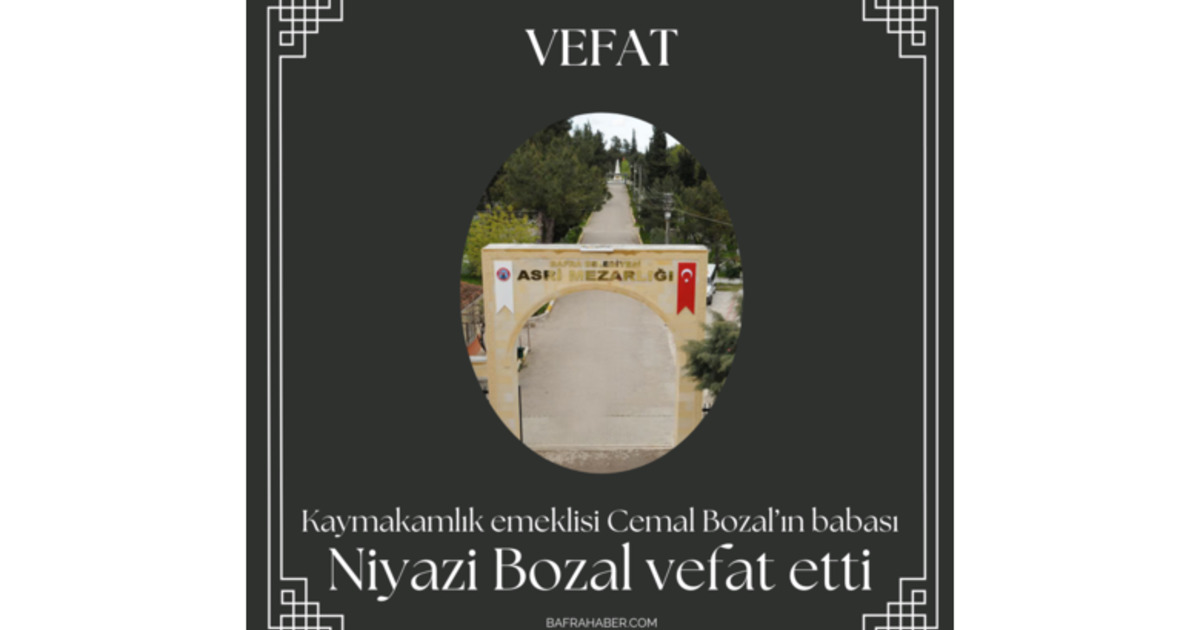 Niyazi Bozal Vefat Etti 