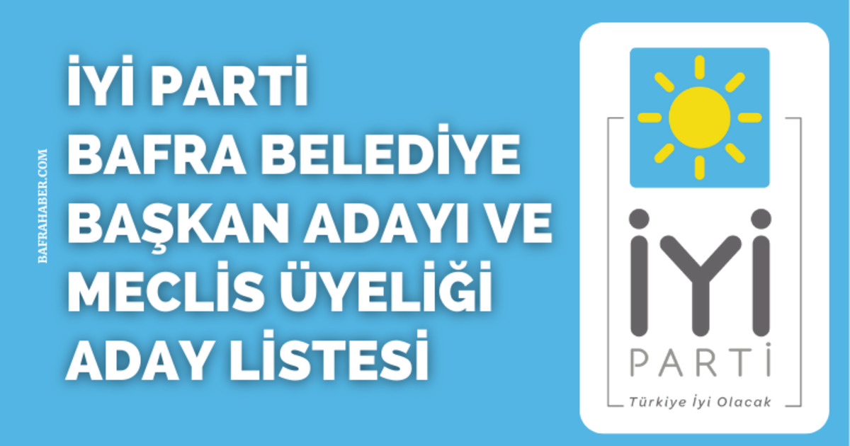 İYİ Parti Bafra Belediye Meclis üyesi listesi teslim edildi