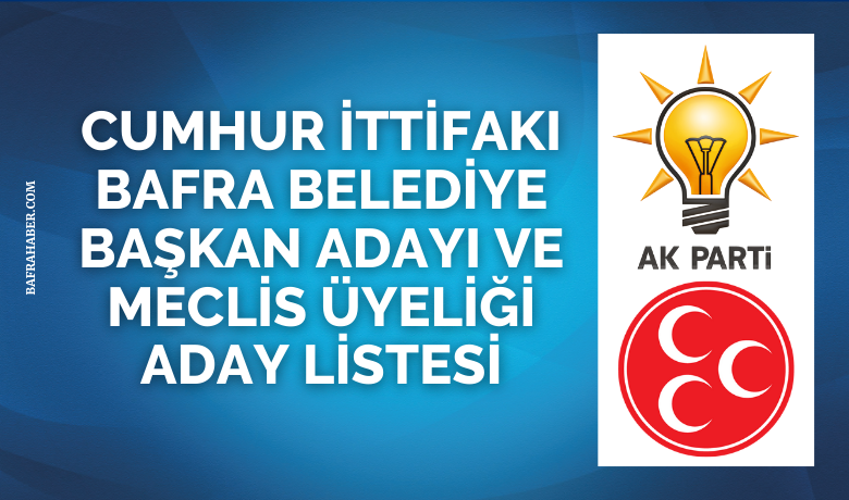 Cumhur ittifakı Bafra BelediyeMeclis üyesi listesi teslim edildi - Cumhur İttifakı AK Parti - MHP Bafra Belediye Başkan adayı ve Bafra Belediye Meclis üyeliği aday listesi ilçe seçim kuruluna teslim edildi. 