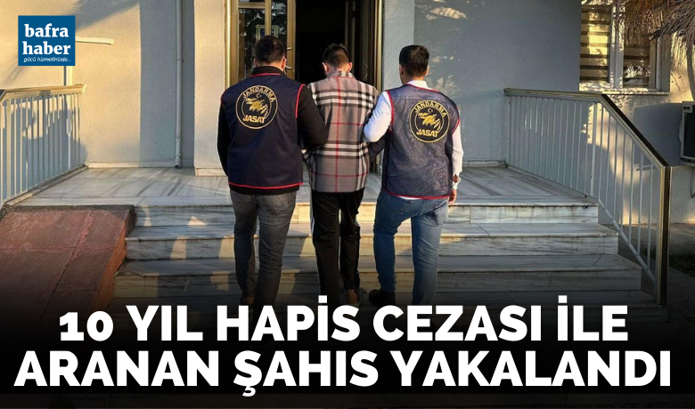 19 Mayıs'ta 10 yıl hapiscezası ile aranan şahıs yakalandı - Samsun’un 19 Mayıs ilçesinde 10 yıl hapis cezası ile aranan şahıs yakalandı.