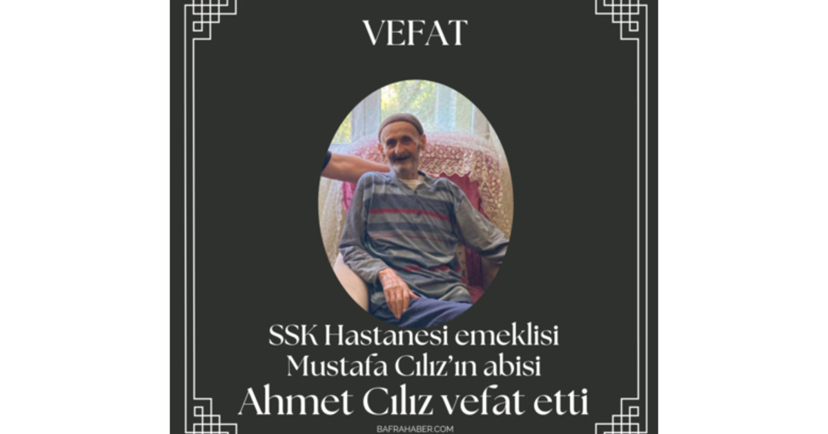 Ahmet Cılız Vefat Etti