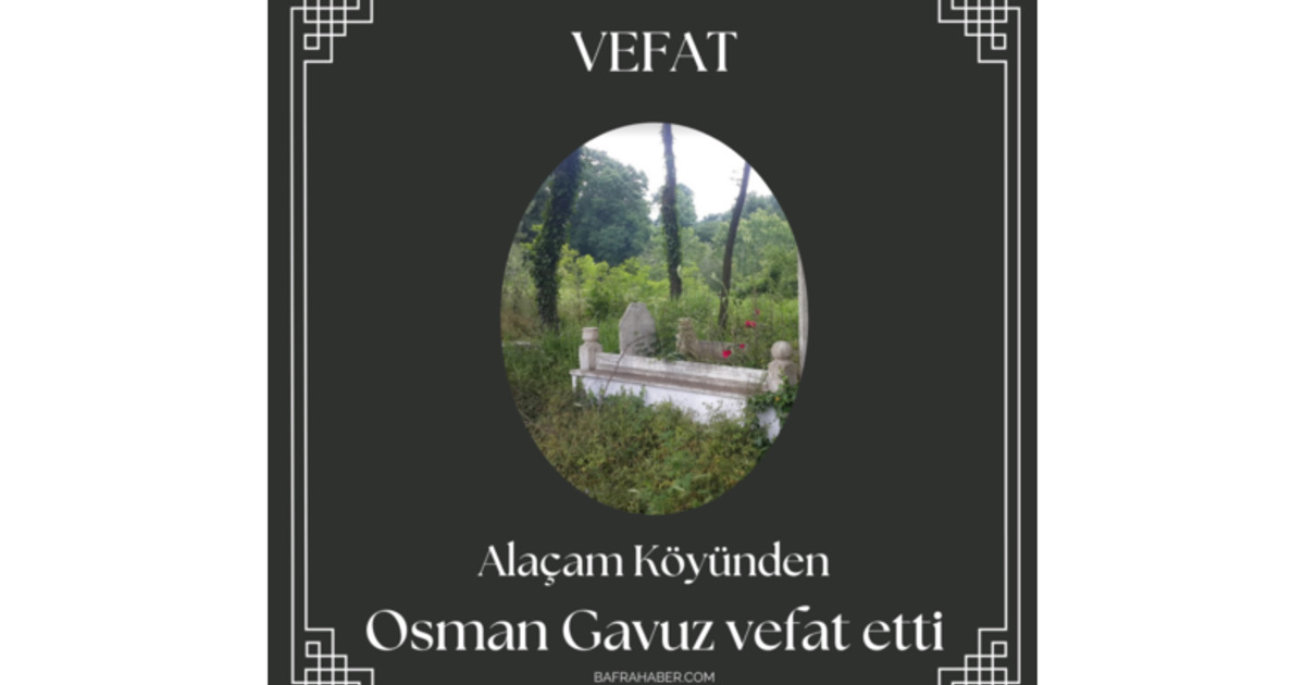 Osman Gavuz Vefat Etti 