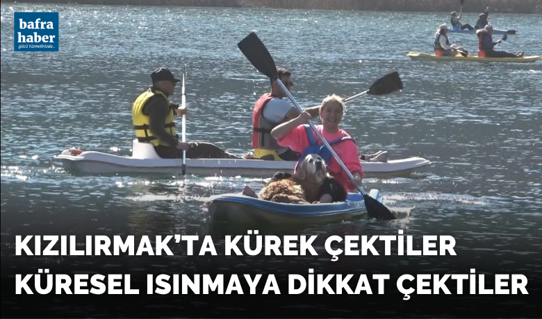 Küresel ısınmaya kürek çektiler