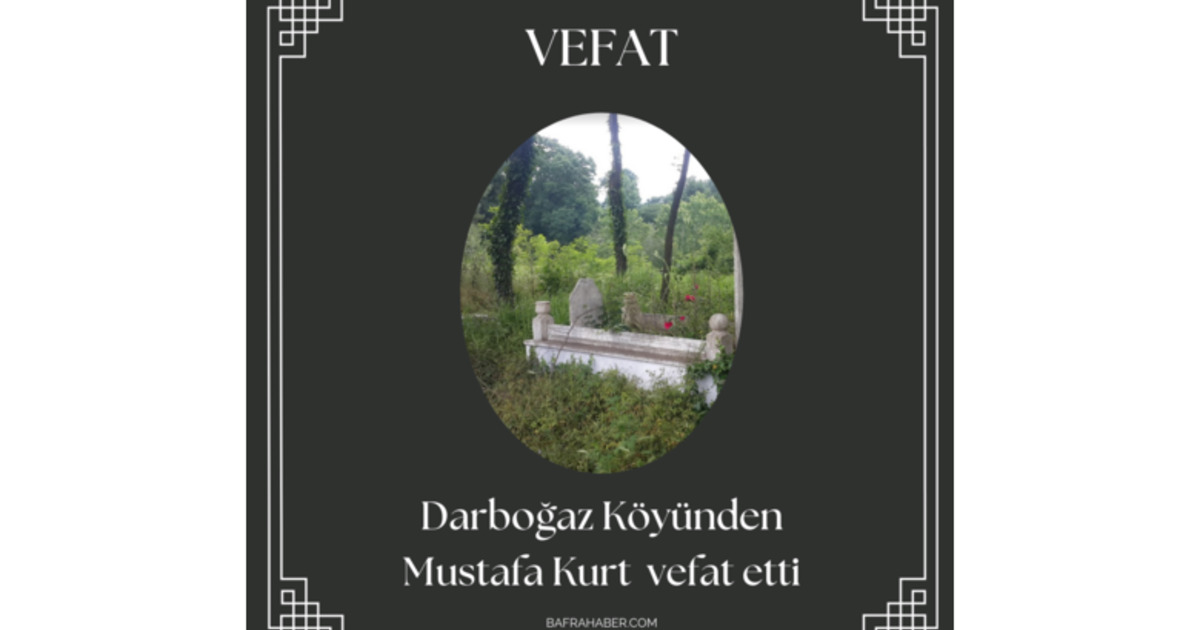 Mustafa Kurt Vefat Etti