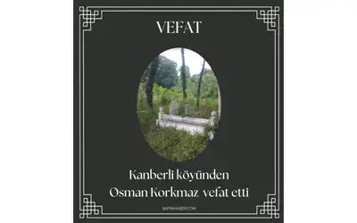 Osman Korkmaz Vefat Etti
