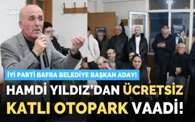 Hamdi Yıldız’dan Ücretsiz Katlı Otopark Vaadi! 