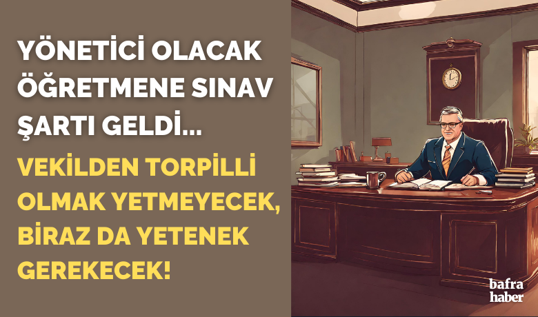 Yönetici Olacak Öğretmene Sınav Şartı