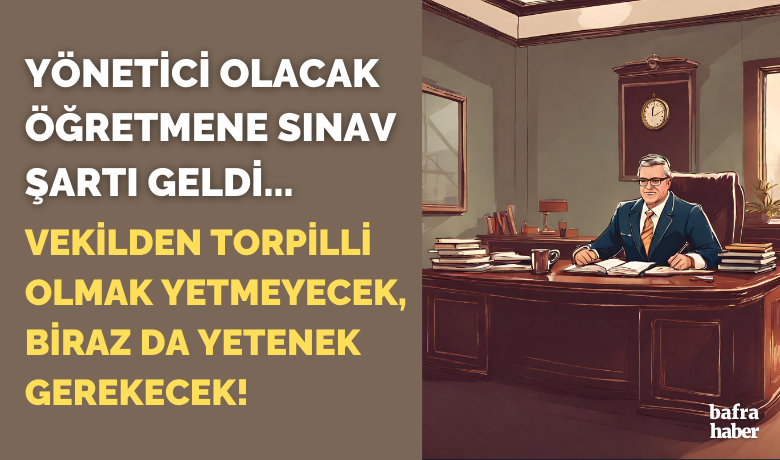 Yönetici Olacak Öğretmene Sınav Şartı - Okullarda ilk kez yönetici olacak öğretmenler için yazılı sınav şartı getirildi. Karar, Resmi Gazete'de yayımlandı.