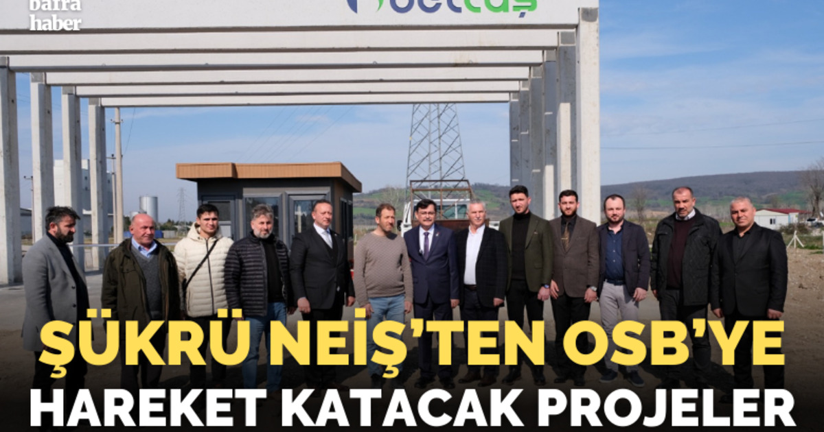 Neiş’ten Osb’ye Hareket Katacak Projeler