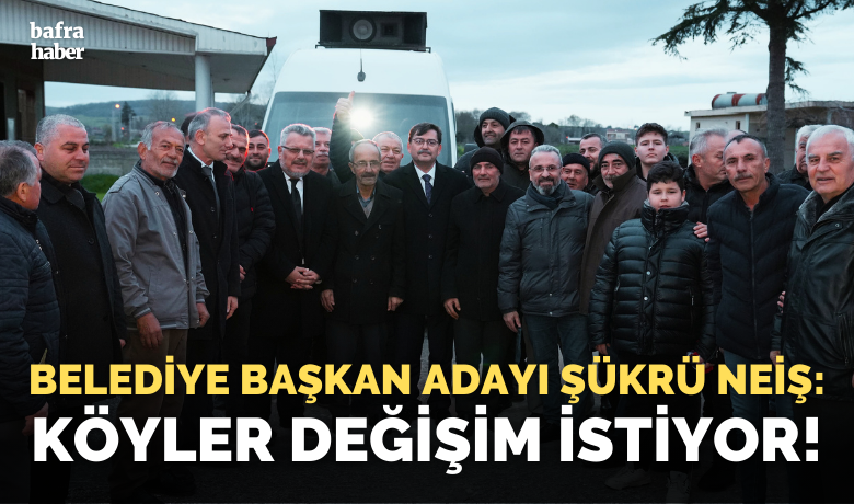 Şükrü Neiş: KöylerKararını Verdi. Değişim İstiyor! - Yeniden Refah Partisi (YRP) Bafra Belediye Başkan Adayı Şükrü Neiş, “Köyler kararını verdi, köyler değişim istiyor.” dedi.