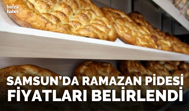 Samsun'da Ramazan Pidesi fiyatları belirlendi - Samsun’da geçen yıl 10 TL’den satılan Ramazan pidesinin fiyatı bu yıl 20 TL olarak belirlendi.