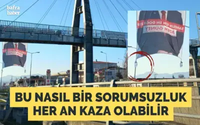 Bafra'da Tehlikeli Pankart