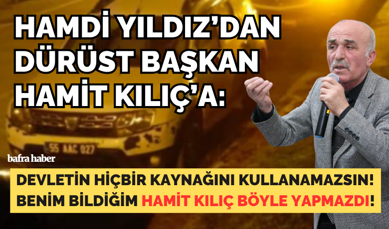 Hamdi Yıldız, Belediyenin KaçAracını Seçim Çalışmalarında Kullanıyorsunuz - İYİ Parti Bafra Belediye Başkan adayı Hamdi Yıldız, Bafra Belediye Başkanı Hamit Kılıç’a seslenerek, seçim çalışmalarında belediyenin kaç aracını kendi seçim çalışmalarında kullanıyorsun’ dedi. 