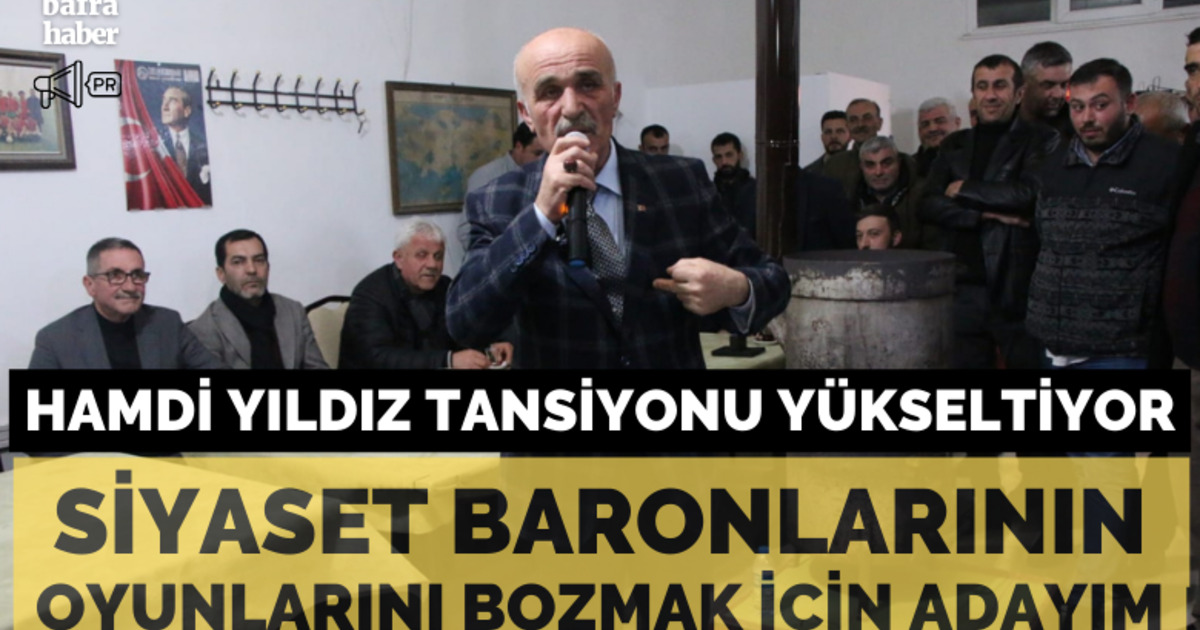 Hamdi Yıldız: Siyaset Baronlarının Oyunlarını Bozmak İçin Adayım
