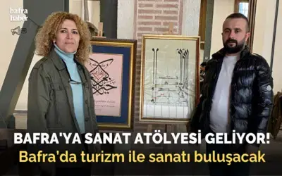 Bafra'ya Sanat Atölyesi Geliyor!