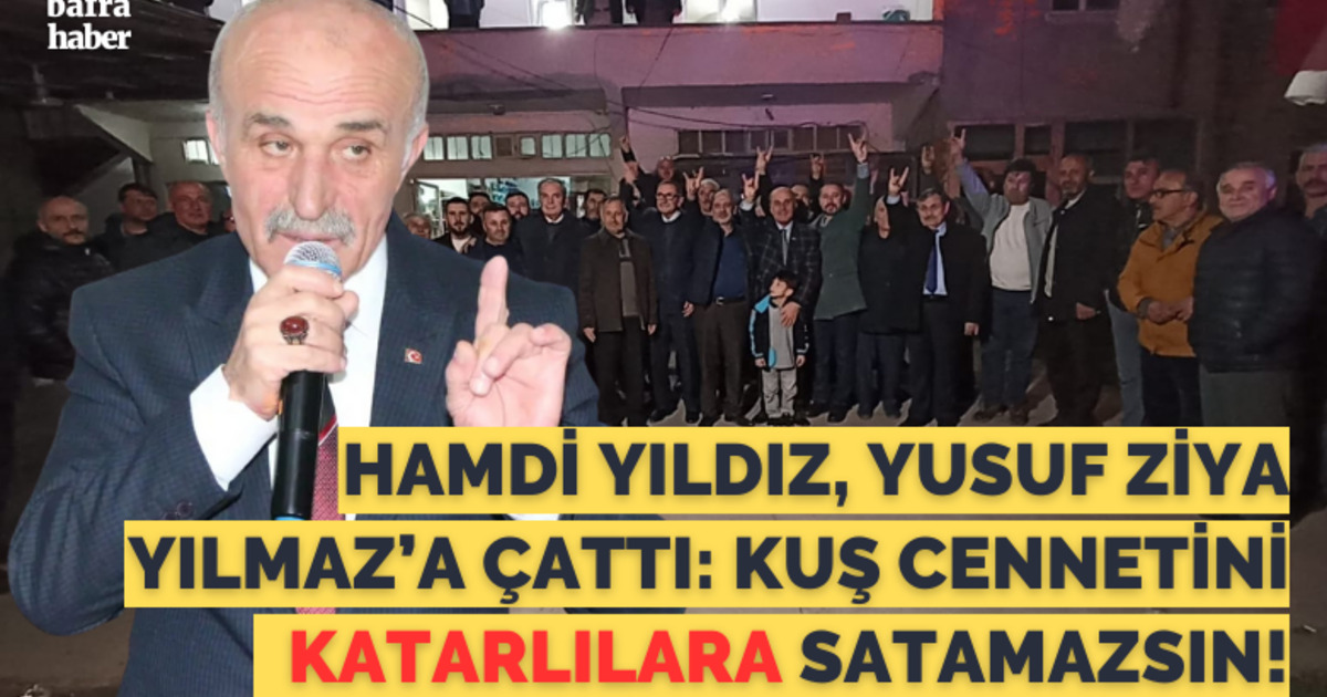 Hamdi Yıldız, Yusuf Ziya Yılmaz’a Çattı. Kuş Cennetini Katarlılara Satamazsın!