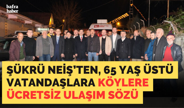 Şükrü Neiş’ten, 65 Yaş ÜstüVatandaşlara Köylere Ücretsiz Ulaşım Sözü - Propaganda içerir - Yeniden Refah Partisi (YRP) Bafra Belediye Başkan adayı Şükrü Neiş, 65 Yaş Üstü Vatandaşlara Köylere Ücretsiz Ulaşım sözü verdi.