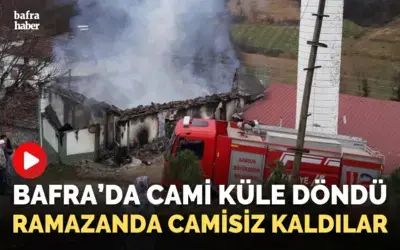 Bafra’da cami küle döndü