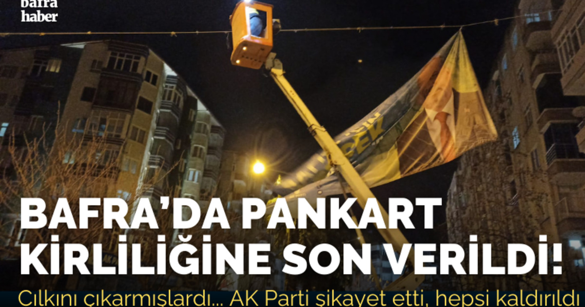 Bafra’da Pankart Kirliliğine Son Verildi!