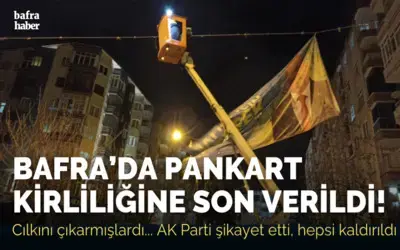 Bafra’da Pankart Kirliliğine Son Verildi!