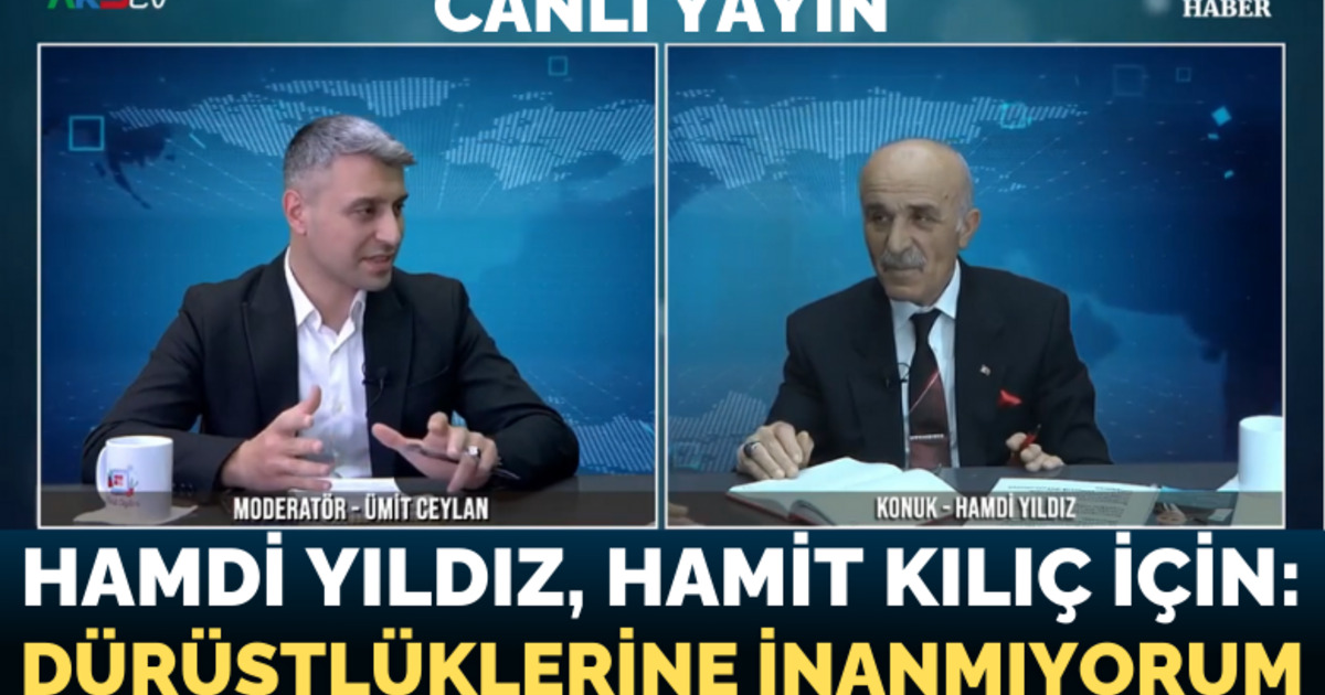 Hamdi Yıldız,  Hamit Kılıç İçin “ben Dürüstlüklerine İnanmıyorum”