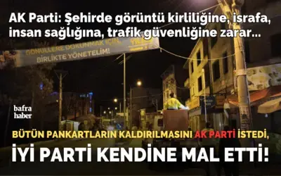 Ak Parti Bütün Pankartların Kaldırılmasını İstedi, İyi Parti Kendine Mal Etti!