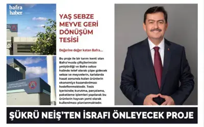 Şükrü Neiş’ten İsrafı Önleyecek Proje